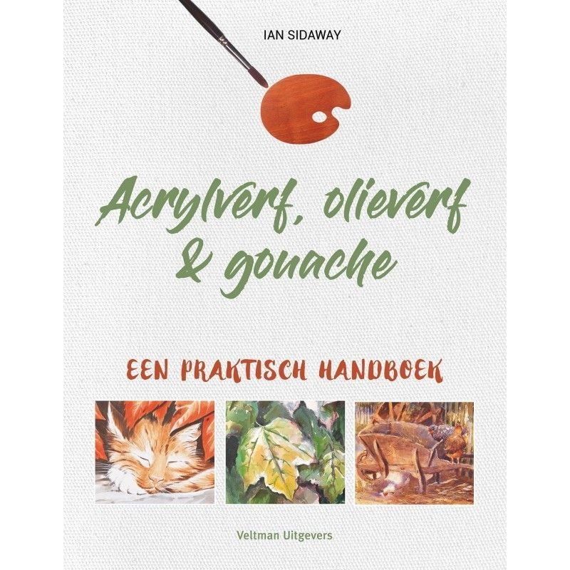 Een Acrylverf, olieverf & gouache, een praktisch handboek Paperback 256 pagina's koop je bij Terpen Tijn