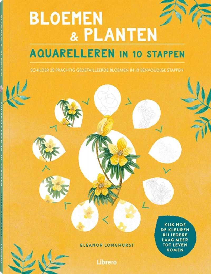 Een Bloemen & planten - Aquarelleren in 10 stappen Paperback, 128 pagina's koop je bij Terpen Tijn